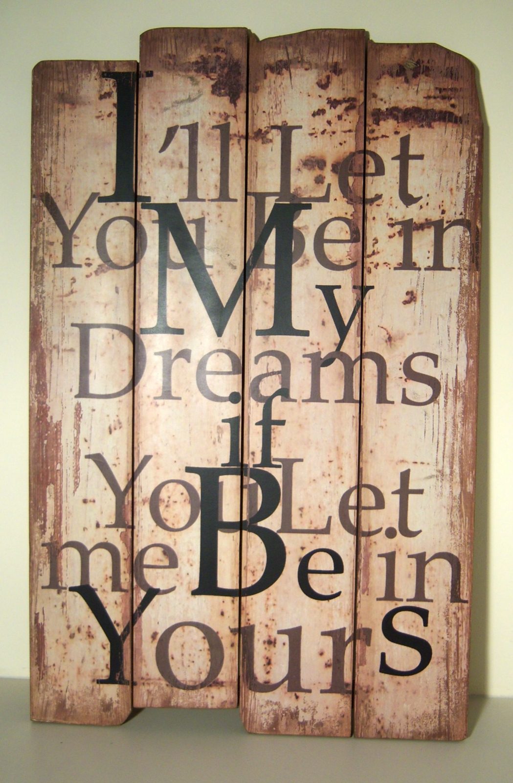 VINTAGE STLYE WOODEN WALL PLAQUE/HANGING SIGN ‘I’ll LET YOU BE MY DREAMS